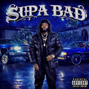 Supa Bad (feat. Dough Boy & Dae One) (Explicit)