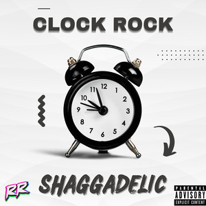 Clock Rock (Explicit)