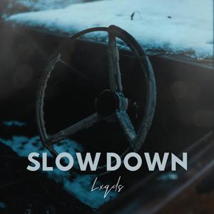 Slow Down (Explicit)