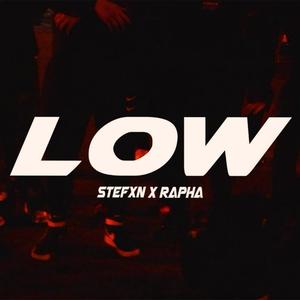 LOW(feat. Rapha) (Explicit)