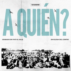 A Quién? (En Vivo)