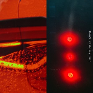 Don't Waste My Time (Explicit)
