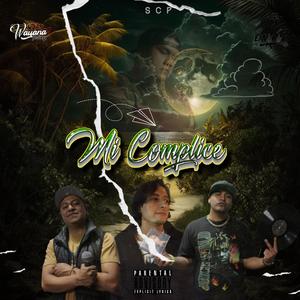 Mi Complice (feat. TKN RAP, Lil Martinez & SOJE) (Explicit)