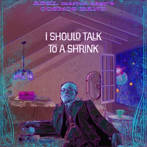 I Should Talk to a Shrink (feat. Alex Valdés)