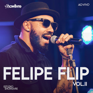 Felipe Flip No Estúdio Showlivre Vol. 2 (Ao Vivo) [Explicit]