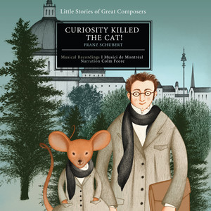 Curiosity Killed the Cat! (Franz Schubert)