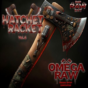 Hatchet Racket Vol. 6 (Explicit)