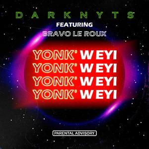 Yonk'weyi(feat. Bravo Le Roux) (Explicit)
