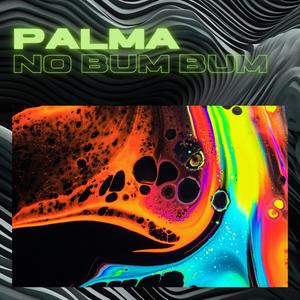 Mega Palma no Bumbum (Explicit)