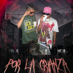 Por la crianza (Explicit)