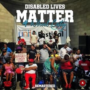 Disabled Lives Matter (Remastered Version|Explicit)