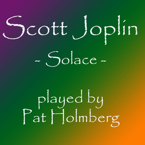 Scott Joplin - Solace (A Mexican Serenade)