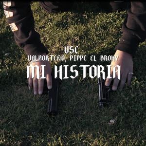 Mi Historia (feat. Valporteño & Pippe Broky) (Explicit)
