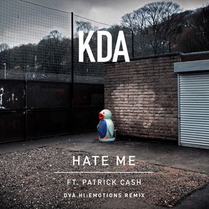 Hate Me (feat. Patrick Cash) (DVA Hi:Emotions Remix|Explicit)