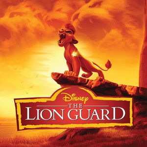 The Lion Guard (Music from the TV Series) (狮子卫队 动画片原声带)