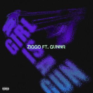 A Girl Is A Gun (feat. Lil Gunnr & Gunnr) [Explicit]