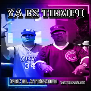 Ya Es Tiempo (feat. MC Charles)