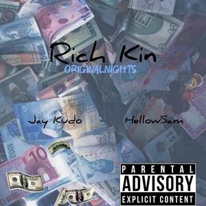 Rich Kin (feat. Hellow Sam & Jaykudo) (Explicit)