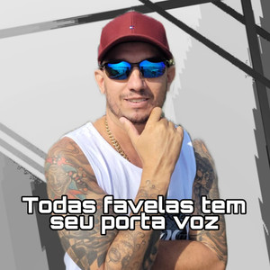 Todas Favelas Tem Seu Porta Voz