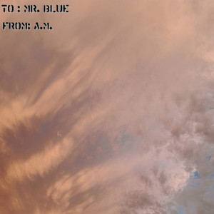 Letter to Mr. Blue (Explicit)