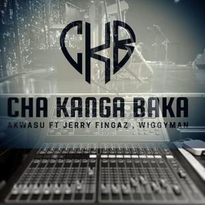 Cha Kanga Baka (feat. Jerry Fingaz & Wiggyman)