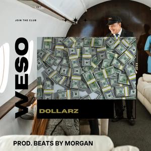 Dollarz (feat. Weso) (Explicit)