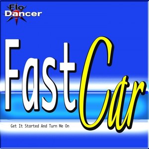 Fast Car (Girl Drive On)
