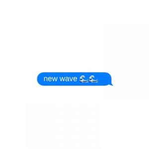 NEW WAVE (Explicit)