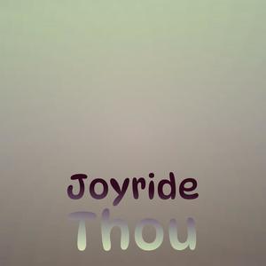 Joyride Thou