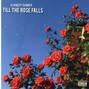 Till the rose falls (Explicit)