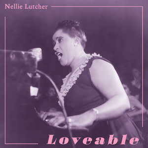 Loveable - Nellie Lutcher R&B Hits