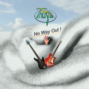 Thuya - No Way out !