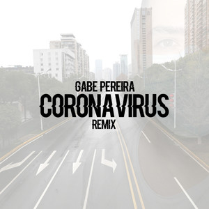 Coronavirus (Remix)