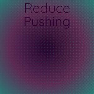 Reduce Pushing