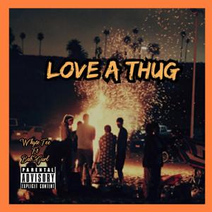 Thug Love (feat. LR. Whyte Tee) [Explicit]