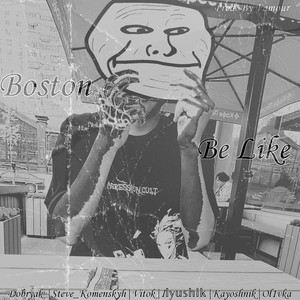 Boston Be Like