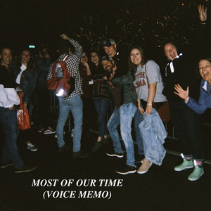Most of Our Time(Voice Memo)