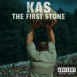 KAS THE FIRST STONE (Explicit)