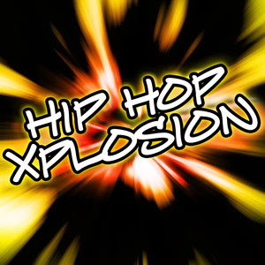 Hip Hop Xplosion (Explicit)