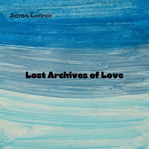 Lost Archives of Love (Explicit)