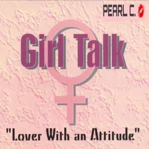 Lover With an Attitude (Girl Talk) (Radio Edit)