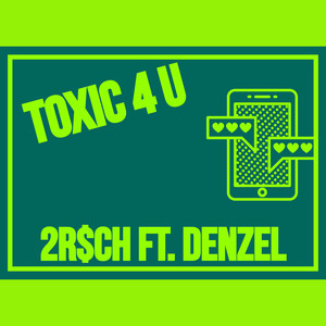 Toxic 4 U