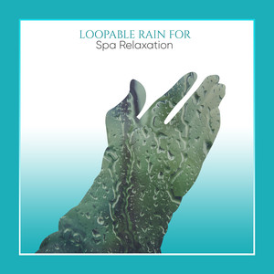 #16 Loopable Rain Sounds for Spa Relaxation