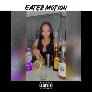 Eater motion (Explicit)