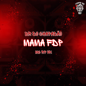 Mama FDP (Explicit)