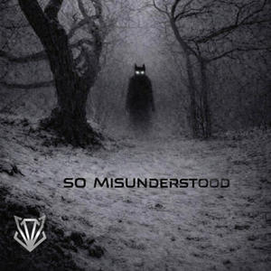 So Misunderstood