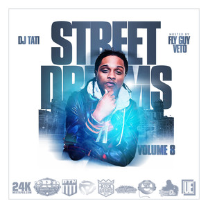 Street Dreams 8 (Hosted By Fly Guy Veto)