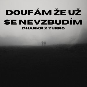 Doufám že už Se nevzbudím (Explicit)