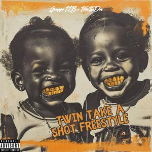 Twin Take A Shot Freestyle (feat. TitusTheDon) (Explicit)