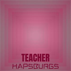 Teacher Hapsburgs